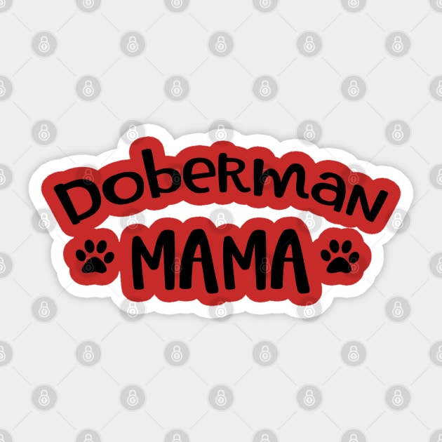 Doberman Mama - Fur Mama T-Shirt Sticker by Imp's Dog House